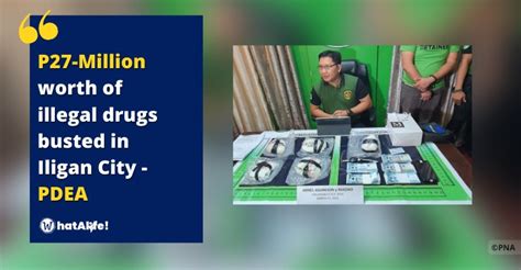 Pdea 10 Stopped The Entry Of Php27 M Worth Of Illegal Drugs In Iligan City