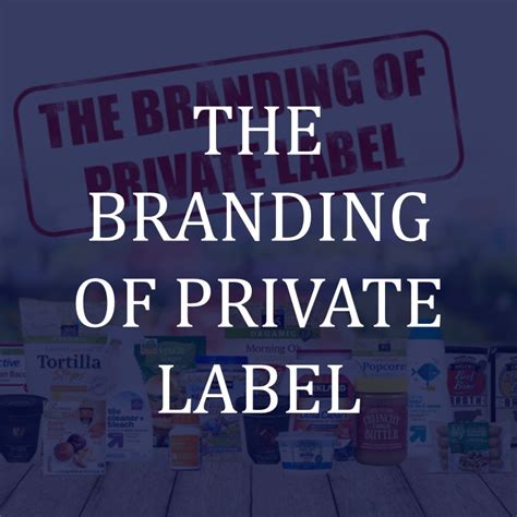 The Branding Of Private Label Cadent Consulting Group