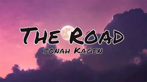 Jonah Kagen The Roads Lyrics Youtube