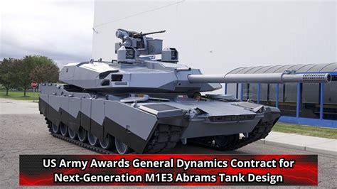 Us Army Awards General Dynamics Contract For Next Generation M1e3