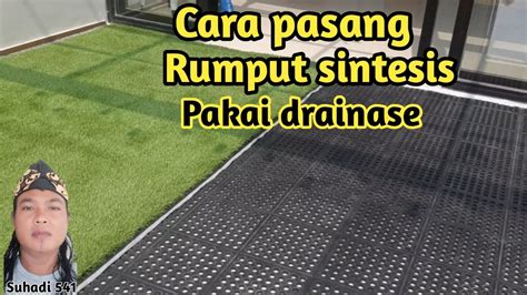 Pasang Rumput Sintesis Pakai Drainase Youtube