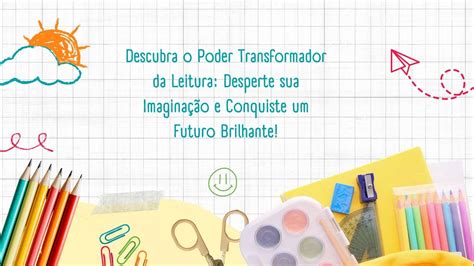 O Poder Transformador Da Leitura LIBRAIN