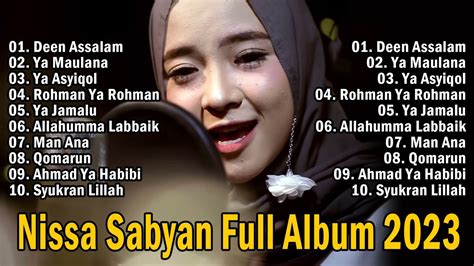 Full Album Nissa Sabyan Terbaru 2023 ~ Sholawat Ya Habibal Qolbi Deen Assalam Youtube