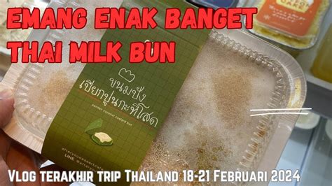 Cobain Dan Review Thai Milk Bun Dan Makanan Air Asia Kita Ke Pasar