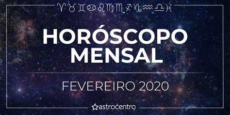 Horóscopo Mensal Com Serena Salgado Fevereiro 2020