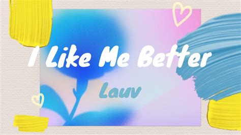 I Like Me Better Lauv Lyrics Youtube