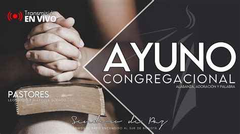 EN VIVO AYUNO CONGREGACIONAL YouTube