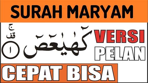 Belajar Mengaji Quran Surah Maryam Ayat 1 8 Pelan Dan Tartil Surat