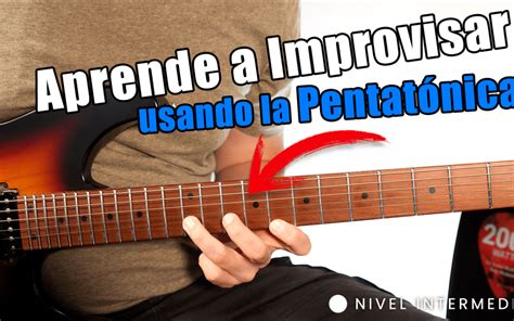 Cómo IMPROVISAR en la Guitarra Guía para Principiantes