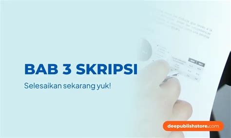 Bab 3 Skripsi Isi Dan Cara Menyelesaikan Deepublish Store