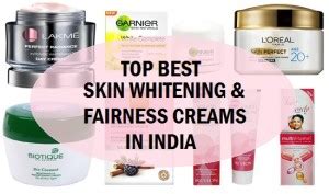 Top Best Skin Whitening Creams Fairness Creams In India