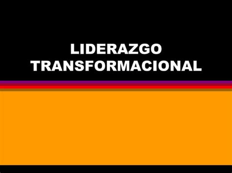 Liderazgo Transformacionalppt