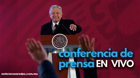 Conferencia De AMLO Hoy En Vivo Desde Las 7 Am ConferenciaPresidente