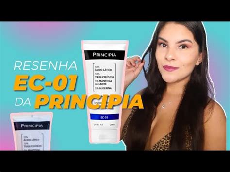 Resenha Sincera EC 01 da Principia Emulsão Corporal YouTube