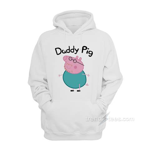 Get It Now Daddy Peppa Pig Hoodie - Trendstees.com