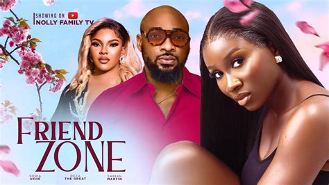 Friend Zone New Movie Deza The Great Sonia Uche Sarian Martin