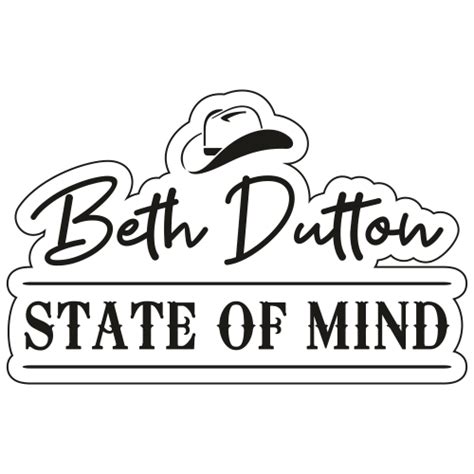 Beth Dutton State Of Mind Cap Svg State Of Mind Svg Beth Dutton