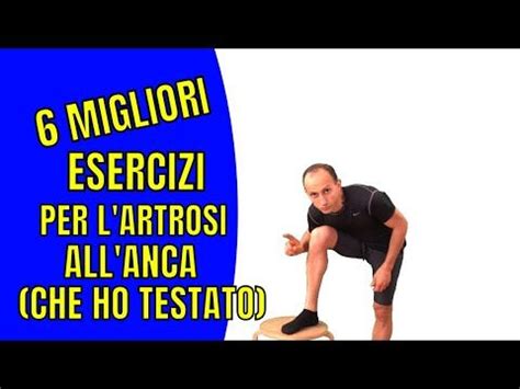 Migliori Esercizi Per L Artrosi All Anca Che Ho Testato Youtube