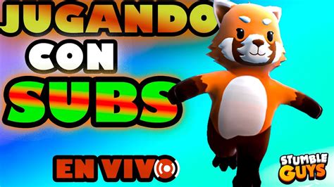 Stumble Guys En Vivo Salas Privadas Con Subs Minijuegos Ven Y