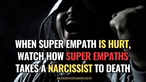 When Super Empath Is Hurt Watch How Super Empaths Takes A Narcissist