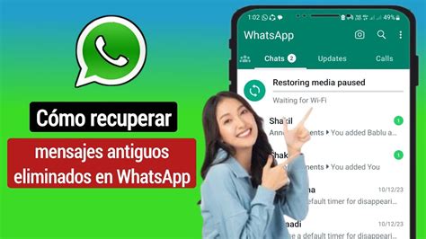 Cómo recuperar mensajes antiguos eliminados de Whatsapp Restaurar el