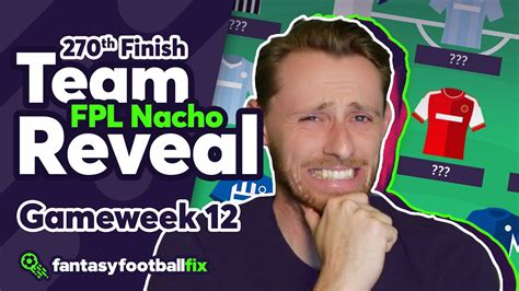 Gameweek Team Selection Fpl Nacho Fantasy Premier League