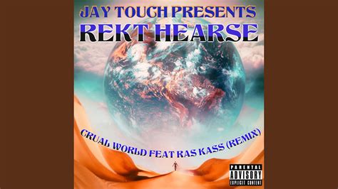 Crual World Remix Feat Rekt Hearse And Ras Kass Special Version Youtube