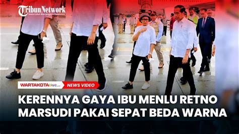 Kerennya Gaya Ibu Menlu Retno Marsudi Pakai Sepat Beda Warna YouTube