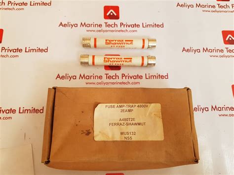 Ferraz Shawmut A480t2e Pt Fuse Aeliya Marine