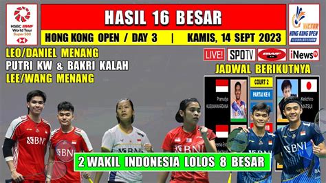 Hasil Hong Kong Open 2023 Hari Ini Day 3 R16 LEO DANIEL Menang KW