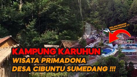 Kampung Karuhun Sumedang Wisata Di Tengah Harmoni Hutan Youtube