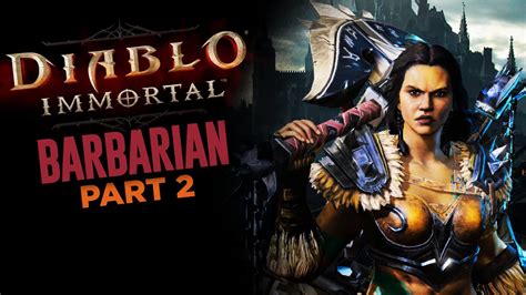 Diablo Immortal Technical Alpha Barbarian Part 2 YouTube