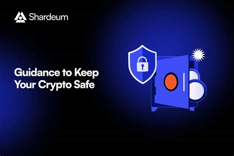 A Guide On How To Keep Crypto Safe Shardeum