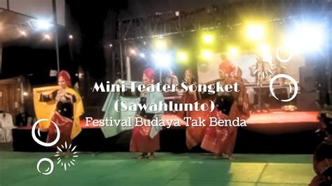 Event Internasional Mini Teater Songket Sawahlunto Festival Budaya