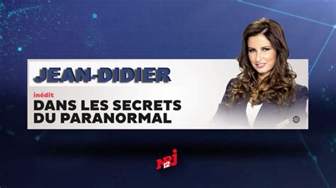 Jean Didier Sur Nrj 12 Dans Lemission Dans Les Secrets Du Paranormal