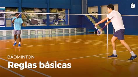 Reglamento ¿cuáles Son Las Reglas Básicas Bádminton Youtube