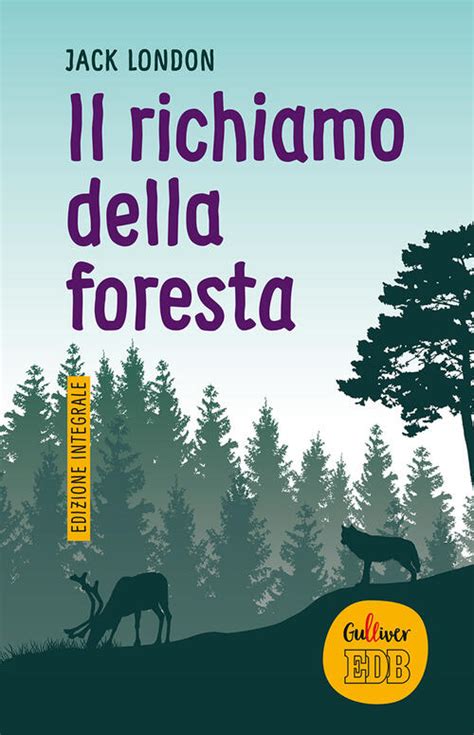 Il Richiamo Della Foresta Ediz Integrale Jack London Libro