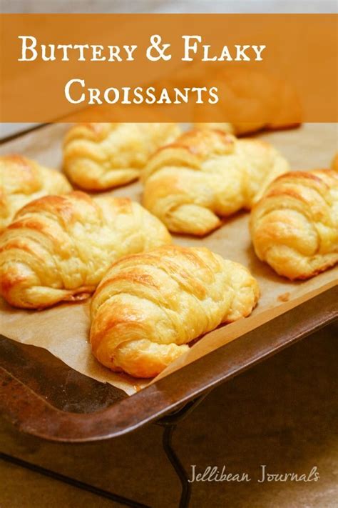 Homemade Croissants Buttery Flaky Oh So Delish Jellibean