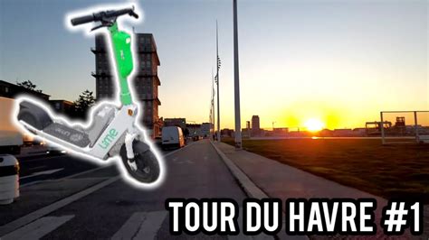 Lime Tour Du Havre En Trottinette Youtube