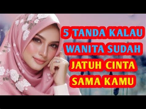 5 Tanda Yang Menunjukkan Bahwa Wanita Sudah Jatuh Cinta Sama Kamu YouTube