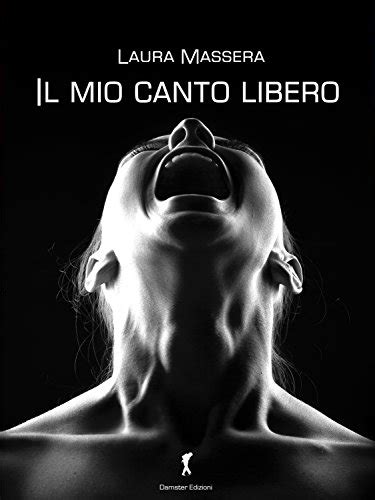 Il Mio Canto Libero By Laura Massera Goodreads