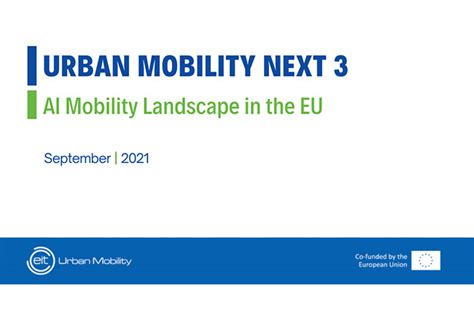 Urban Mobility Next 3 Ai Mobility Landscape In The Eu Eit Urban Mobility