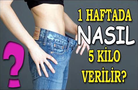 1 Haftada 5 Kilo Verdiren Diyet