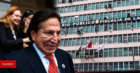 Fiscalía Presentó Demanda Para Que Bienes Inmuebles De Alejandro Toledo