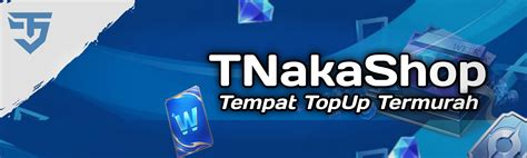 Top Up Mobile Legends Termurah Dan Instant TNakaShop