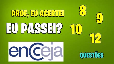 Quantas Quest Es Para Passar No Encceja De Provaencceja Encceja