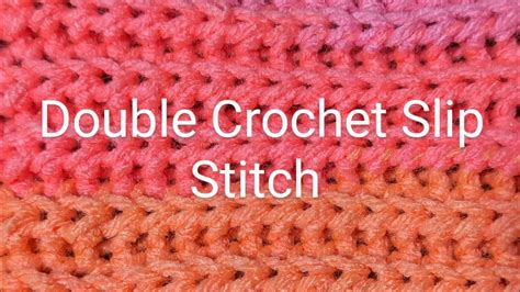 Let S Learn The Double Crochet Slip Stitch Youtube