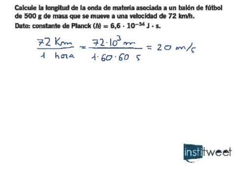 Calcular Longitud De Onda Dada La Masa Velocidad Y Constante De Planck