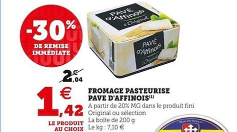 Promo Fromage Pasteuris Pav D Affinois Chez Super U Icatalogue Fr