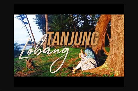 Tanjung Lobang Miri Sarawak Cinematic Video By Dr Kritik